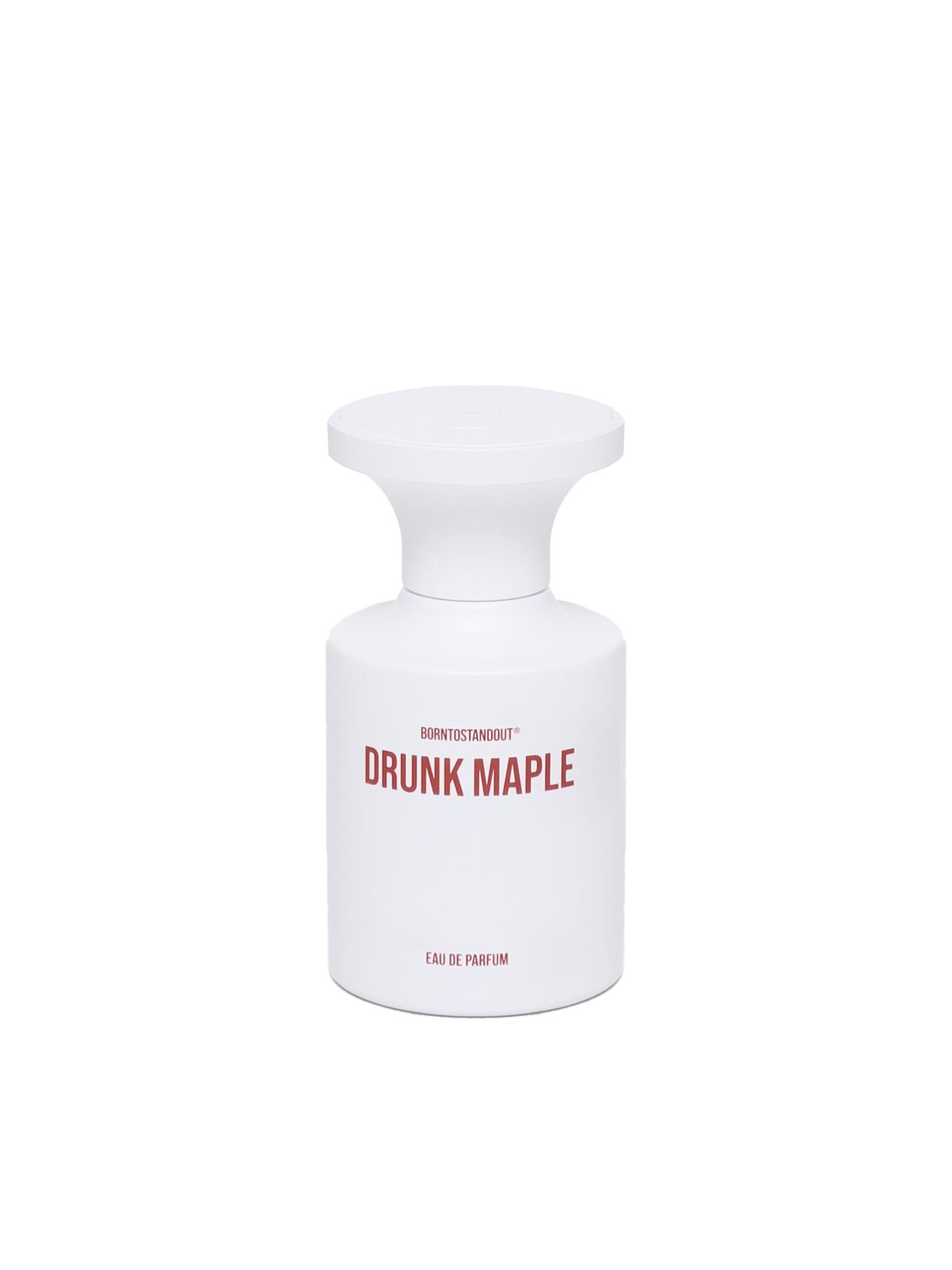 DRUNK MAPLE BORNTOSTANDOUT